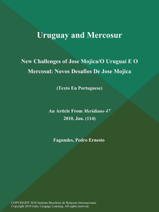 Uruguay and Mercosur: New Challenges of Jose Mojica/O Uruguai E O Mercosul: Novos Desafios De Jose MojicaTexto En Portuguese)