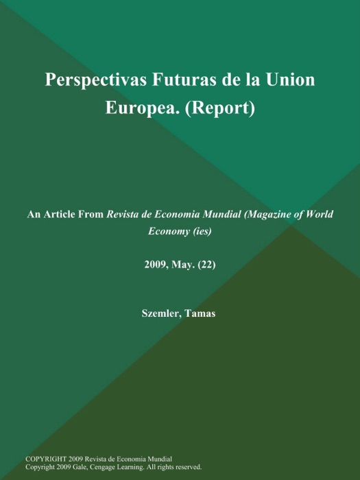 Perspectivas Futuras de la Union Europea (Report)