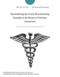 Remembering the Lizard: Reconstructing Sexuality in the Rooms of Narcotics Anonymous.