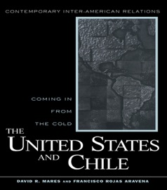 United States and Chile - David R. Mares & Francisco Rojas Aravena
