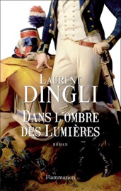 Dans l'ombre des Lumières - Laurent Dingli