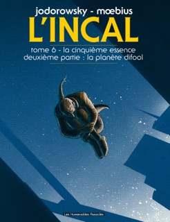 L'Incal Tome 6 by Alexandro Jodorowsky & Moebius