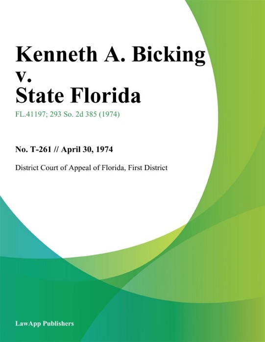 Kenneth A. Bicking v. State Florida