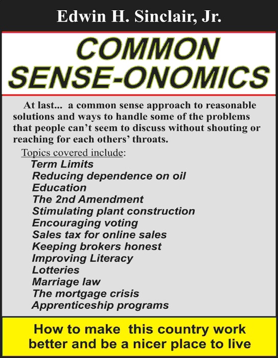 COMMON SENSE-ONOMICS: Making this Country better