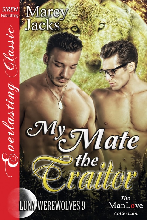 My Mate the Traitor [Luna Werewolves 9]