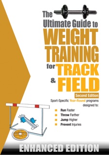 The Ultimate Guide to Weight Training for Track and Field: Enhanced by Robert G. Price
