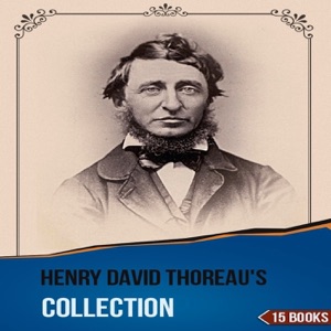 Henry David Thoreau's Collection [ 15 Books ]