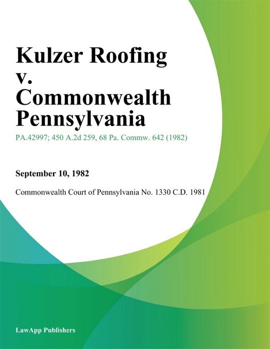 Kulzer Roofing v. Commonwealth Pennsylvania