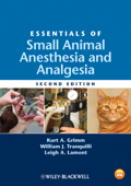 Essentials of Small Animal Anesthesia and Analgesia - Kurt A. Grimm, William J. Tranquilli & Leigh A. Lamont