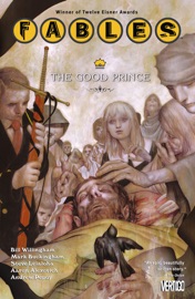 Fables Vol. 10: The Good Prince - Bill Willingham, Mark Buckingham, James Jean & Aaron Alexovich