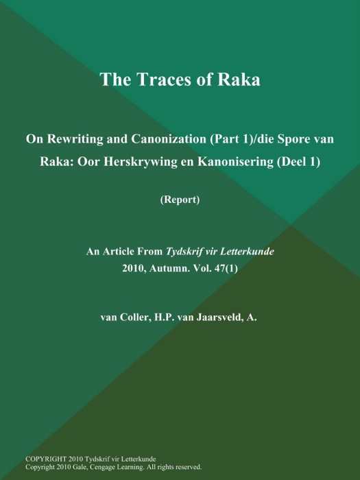 The Traces of Raka: On Rewriting and Canonization (Part 1)/die Spore van Raka: Oor Herskrywing en Kanonisering (Deel 1) (Report)