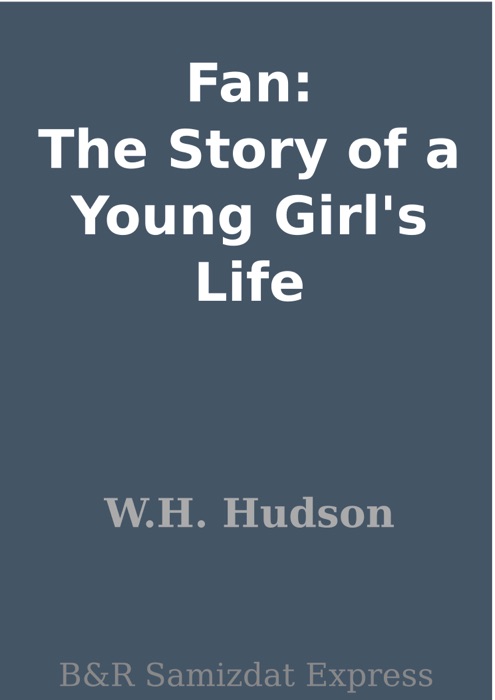 Fan: The Story of a Young Girl's Life
