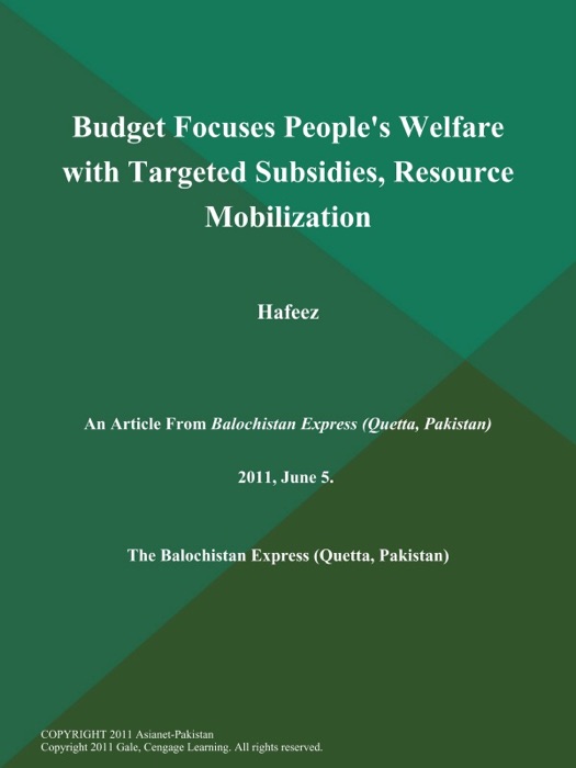Budget Focuses People's Welfare with Targeted Subsidies, Resource Mobilization: Hafeez