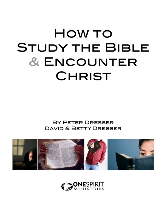 How to Study the Bible & Encounter Christ