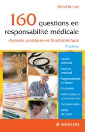 160 questions en responsabilité médicale - Michel Bernard
