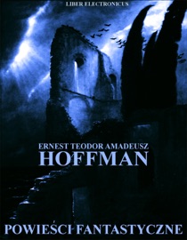 Powieści Fantastyczne - E.T.A. Hoffman