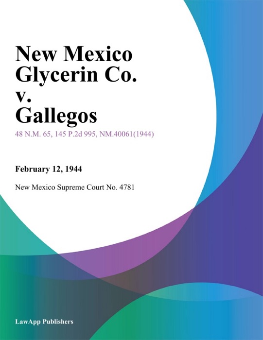 New Mexico Glycerin Co. V. Gallegos