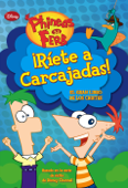 Phineas y Ferb: ¡Ríete a carcajadas! - Libros Disney