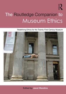The Routledge Companion to Museum Ethics by Janet Marstine