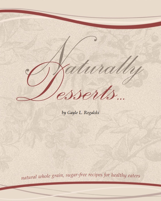Naturally Desserts...