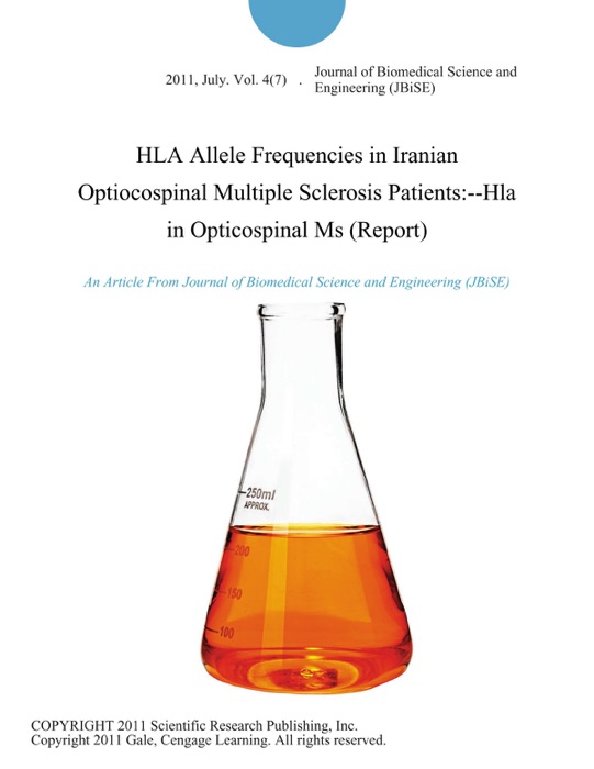 HLA Allele Frequencies in Iranian Optiocospinal Multiple Sclerosis Patients:--Hla in Opticospinal Ms (Report)