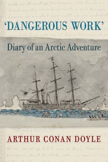 Dangerous Work by Arthur Conan Doyle, Jon Lellenberg & Daniel Stashower
