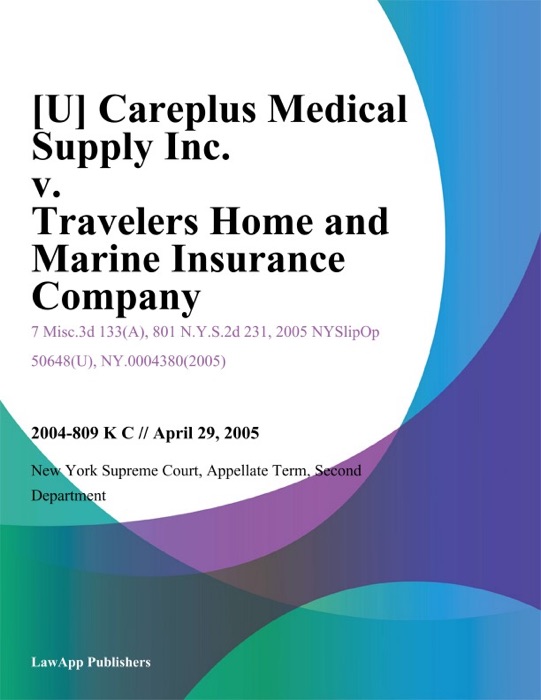 Careplus Medical Supply Inc. v. Travelers Home And Marine Insurance Company