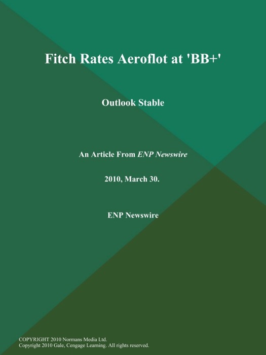 Fitch Rates Aeroflot at 'BB+'; Outlook Stable