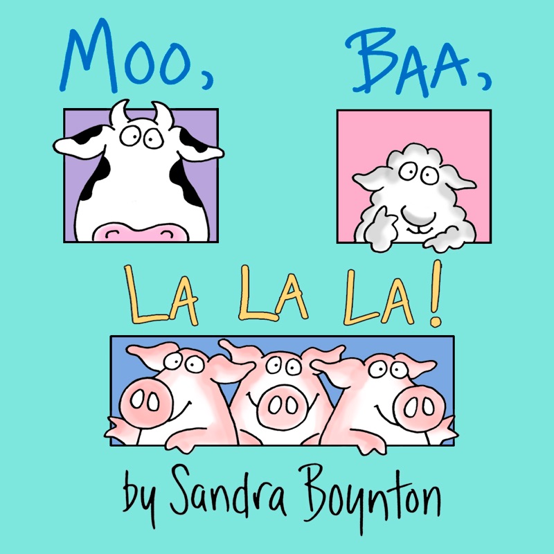 Moo, Baa, La La La!