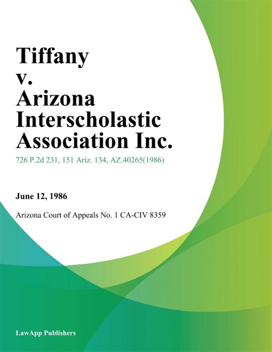 Tiffany V. Arizona Interscholastic Association Inc.