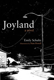 Joyland - Emily Schultz & Nate Powell