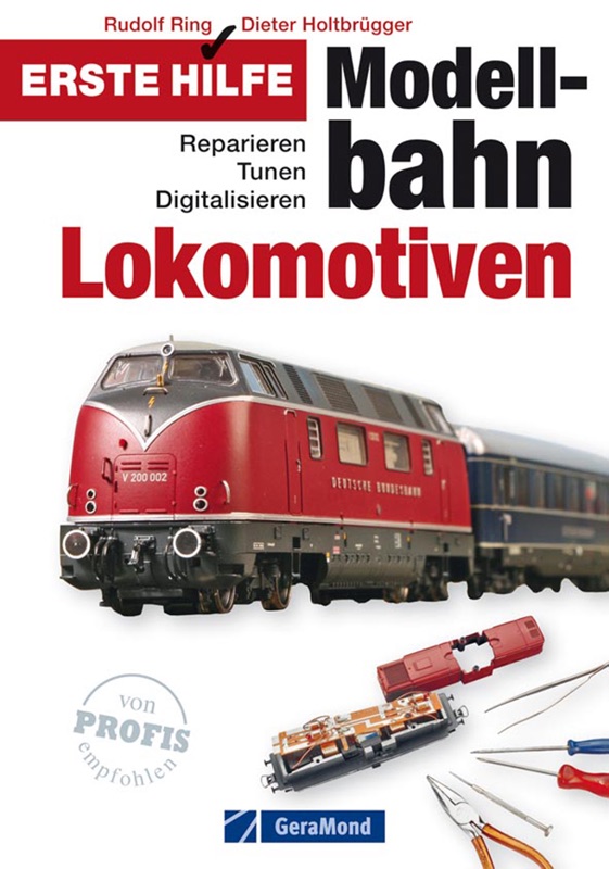 Erste Hilfe Modellbahn Lokomotiven - Modellbau Ratgeber (Geramond)