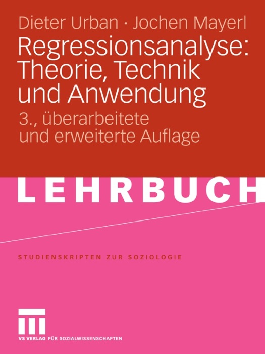 Regressionsanalyse: Theorie, Technik und Anwendung