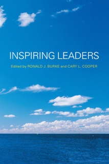 Inspiring Leaders by Ronald J. Burke & Cary Cooper