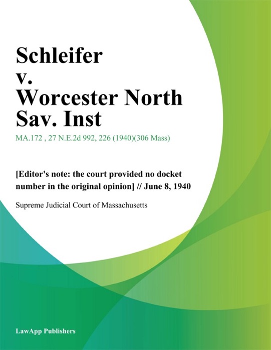 Schleifer v. Worcester North Sav. Inst