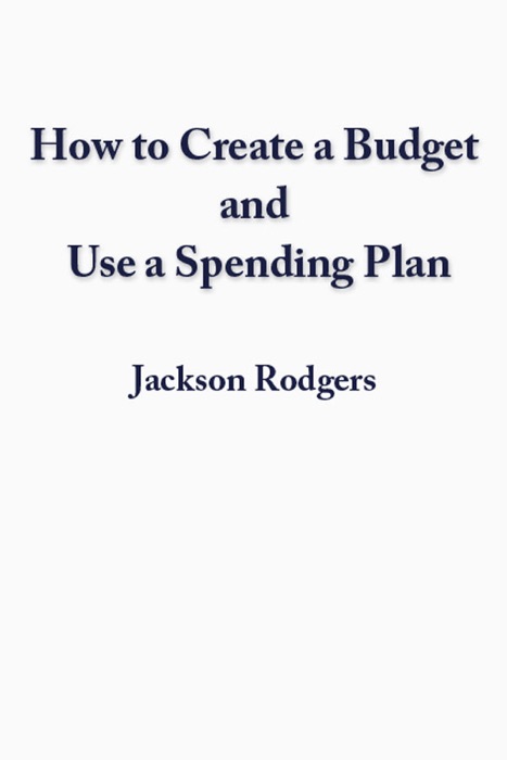 How to Create a Budget and use a Spending Plan
