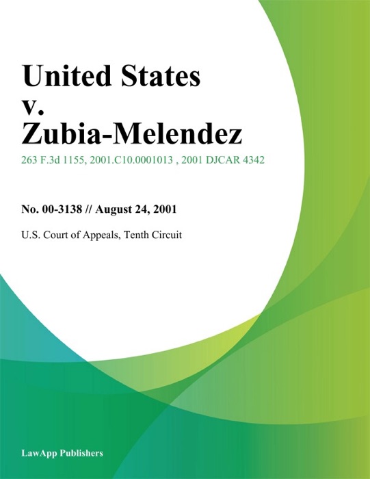 United States V. Zubia-Melendez