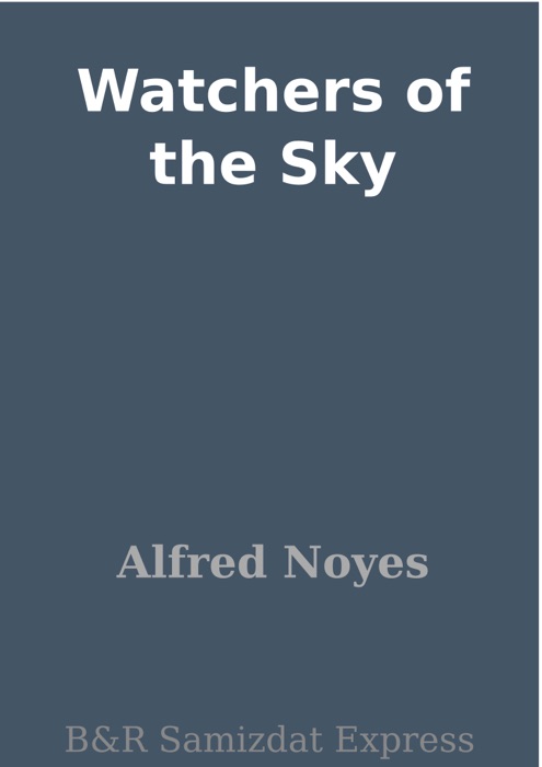 Watchers of the Sky