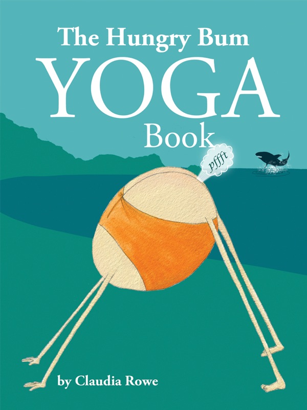 The Hungry Bum Yoga Book