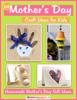 14 Mother's Day Craft Ideas for Kids: Homemade Mother's Day Gift Ideas - Prime Publishing