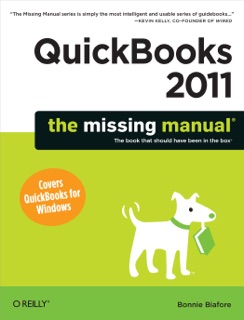 QuickBooks 2011: The Missing Manual by Bonnie Biafore