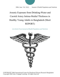 Arsenic Exposure from Drinking-Water and Carotid Artery Intima-Medial Thickness in Healthy Young Adults in Bangladesh (Short REPORT)