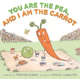 Read: You Are the Pea, and Book I Am the Carrot
