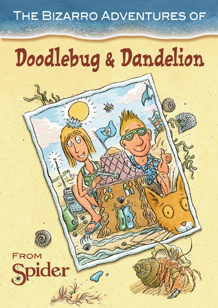 The Bizarro Adventures of Doodlebug & Dandelion