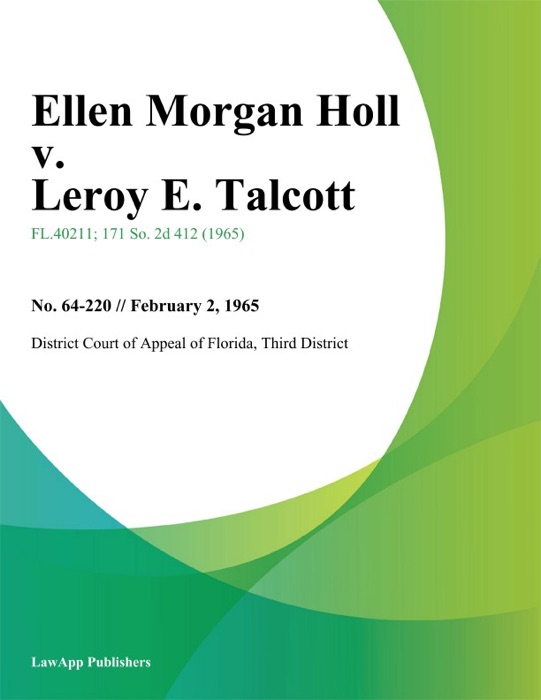 Ellen Morgan Holl v. Leroy E. Talcott