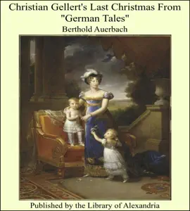 Read: Christian Gellert's Last Christmas Book From "German Tales"