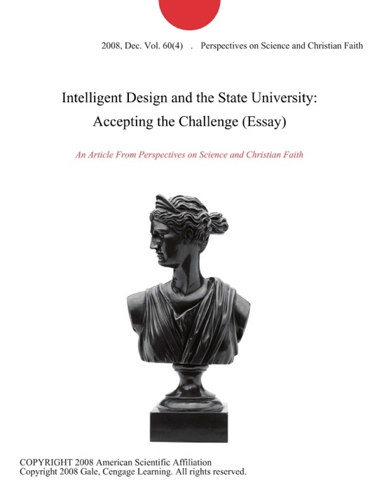 Intelligent Design and the State University: Accepting the Challenge (Essay)