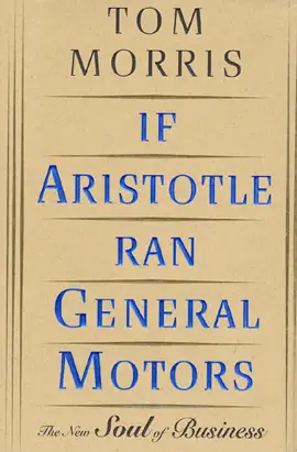 Read: If Aristotle Ran Book General Motors