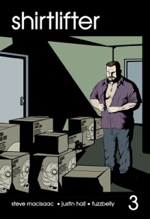 Shirtlifter #3 by Steve MacIsaac, Justin Hall & Fuzzbelly