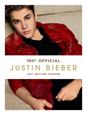 Justin Bieber: Just Getting Started by Justin Bieber book